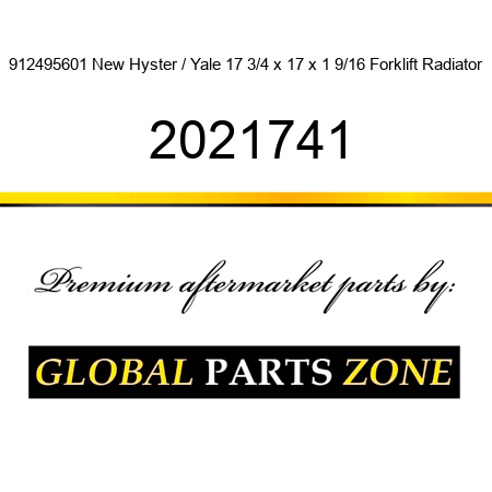 912495601 New Hyster / Yale 17 3/4 x 17 x 1 9/16 Forklift Radiator 2021741