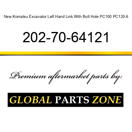 New Komatsu Excavator Left Hand Link With Bolt Hole PC100 PC120-6 202-70-64121