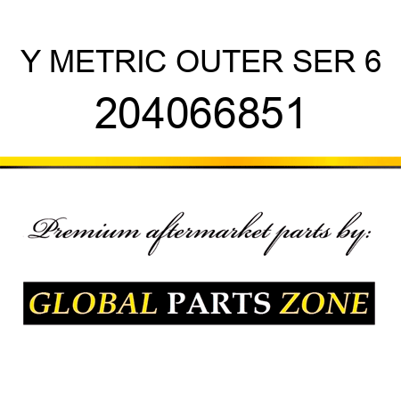 Y METRIC OUTER SER 6 204066851