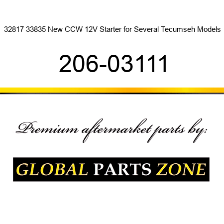 32817 33835 New CCW 12V Starter for Several Tecumseh Models 206-03111