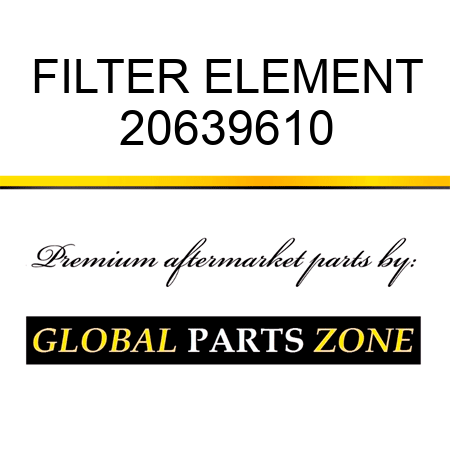 FILTER ELEMENT 20639610