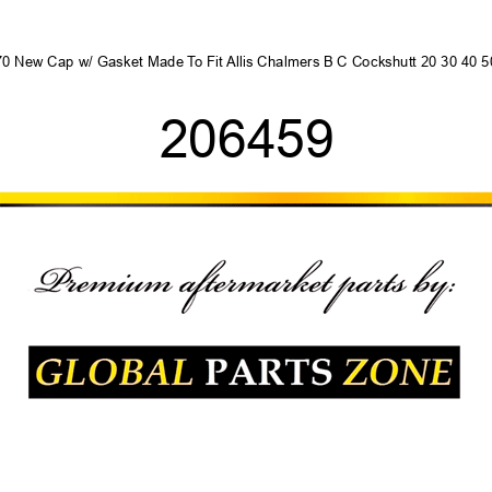 70 New Cap w/ Gasket Made To Fit Allis Chalmers B C Cockshutt 20 30 40 50 206459