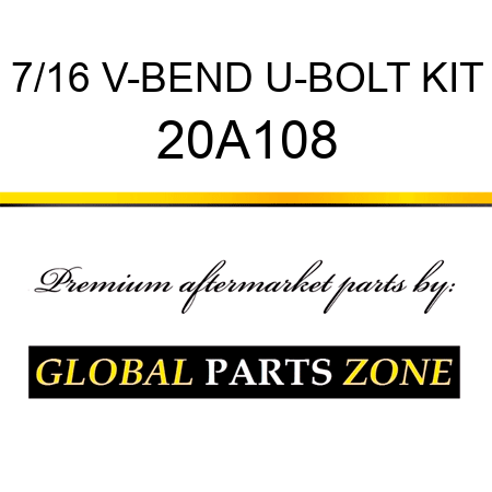 7/16 V-BEND U-BOLT KIT 20A108