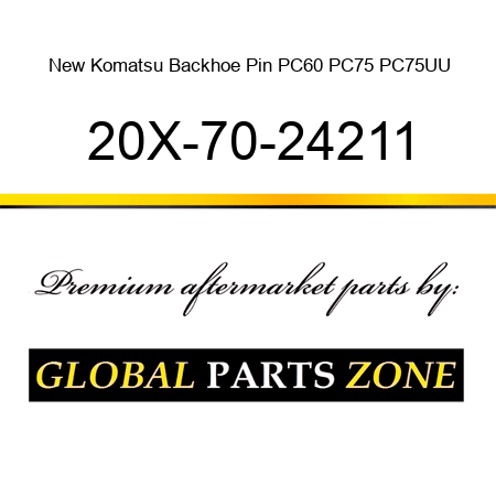New Komatsu Backhoe Pin PC60 PC75 PC75UU 20X-70-24211
