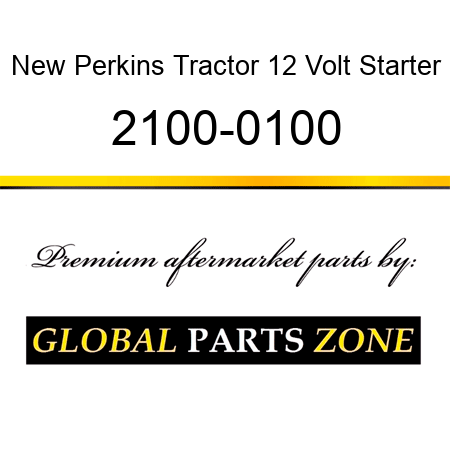 New Perkins Tractor 12 Volt Starter 2100-0100