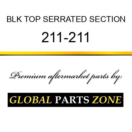 BLK TOP SERRATED SECTION 211-211