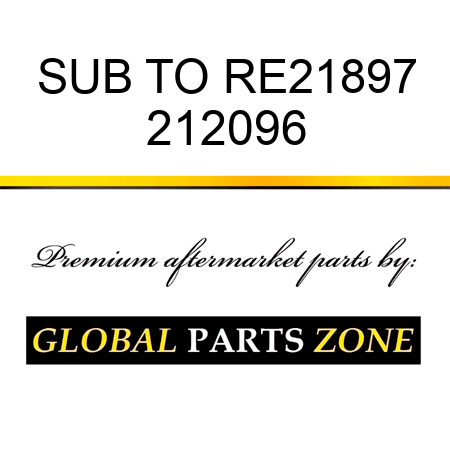 SUB TO RE21897 212096