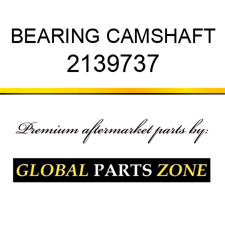 BEARING CAMSHAFT 2139737