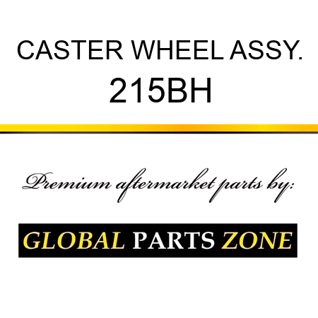 CASTER WHEEL ASSY. 215BH