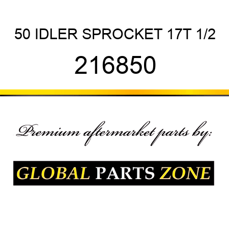 50 IDLER SPROCKET 17T 1/2 216850