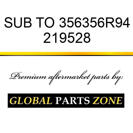 SUB TO 356356R94 219528