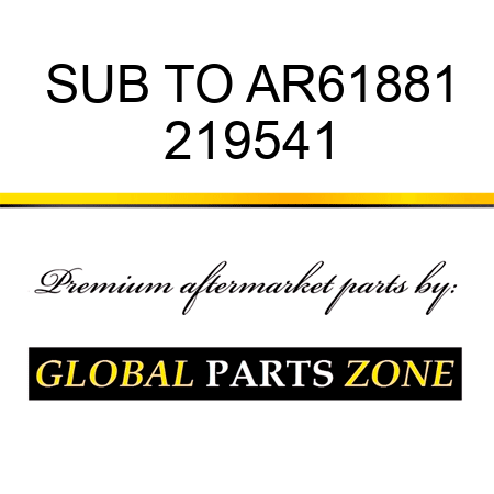 SUB TO AR61881 219541