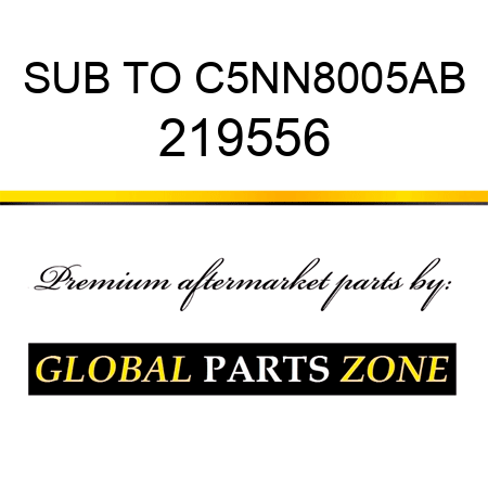 SUB TO C5NN8005AB 219556