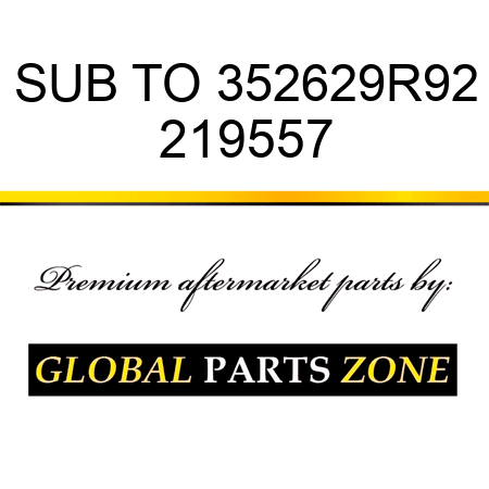 SUB TO 352629R92 219557