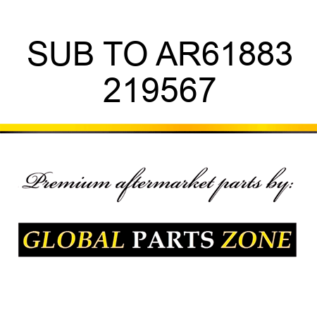 SUB TO AR61883 219567
