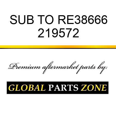 SUB TO RE38666 219572