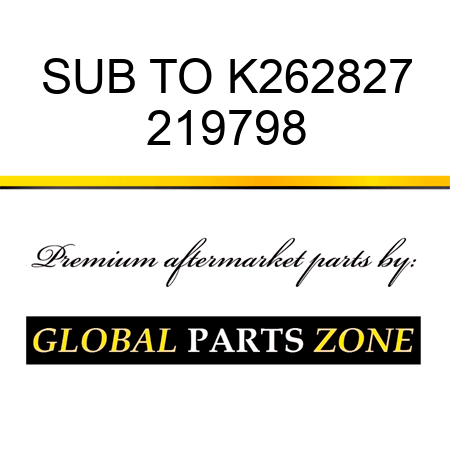 SUB TO K262827 219798