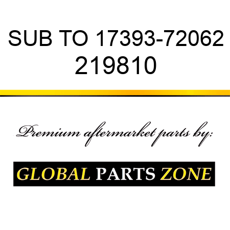 SUB TO 17393-72062 219810