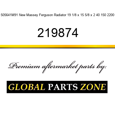 505641M91 New Massey Ferguson Radiator 19 1/8 x 15 5/8 x 2 40 150 2200 219874