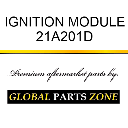 IGNITION MODULE 21A201D