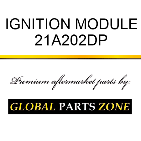 IGNITION MODULE 21A202DP