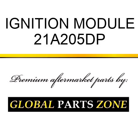 IGNITION MODULE 21A205DP