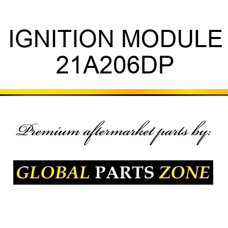 IGNITION MODULE 21A206DP
