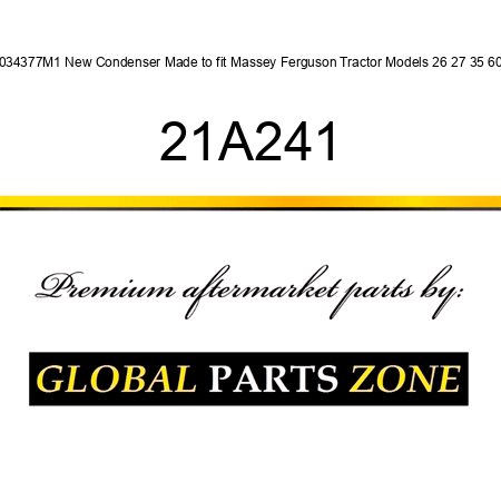 1034377M1 New Condenser Made to fit Massey Ferguson Tractor Models 26 27 35 60 + 21A241