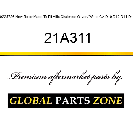 70225736 New Rotor Made To Fit Allis Chalmers Oliver / White CA D10 D12 D14 D15 21A311