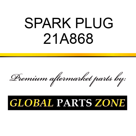 SPARK PLUG 21A868