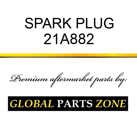 SPARK PLUG 21A882