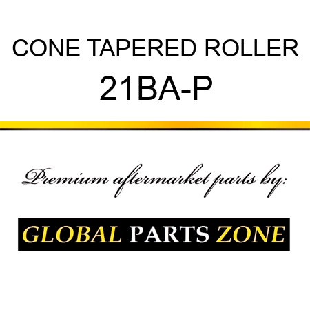 CONE TAPERED ROLLER 21BA-P