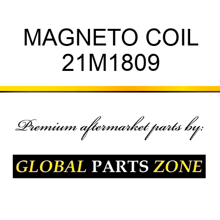 MAGNETO COIL 21M1809