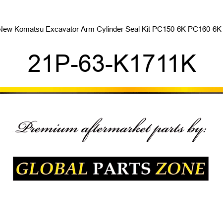 New Komatsu Excavator Arm Cylinder Seal Kit PC150-6K PC160-6K + 21P-63-K1711K