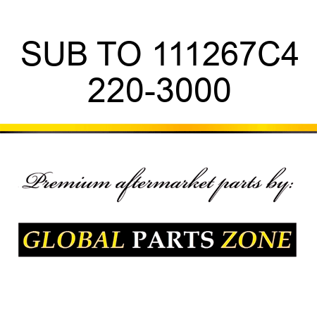 SUB TO 111267C4 220-3000