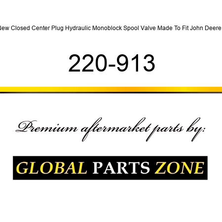 New Closed Center Plug Hydraulic Monoblock Spool Valve Made To Fit John Deere + 220-913