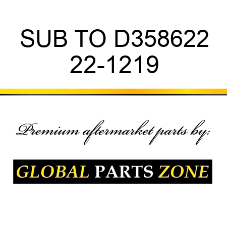 SUB TO D358622 22-1219