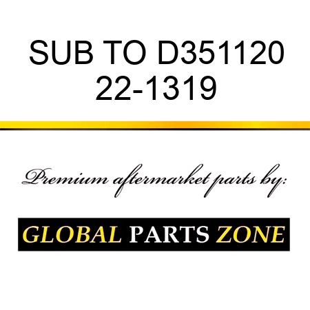 SUB TO D351120 22-1319