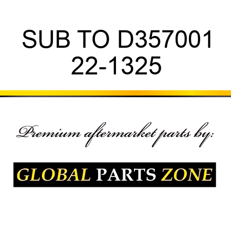 SUB TO D357001 22-1325