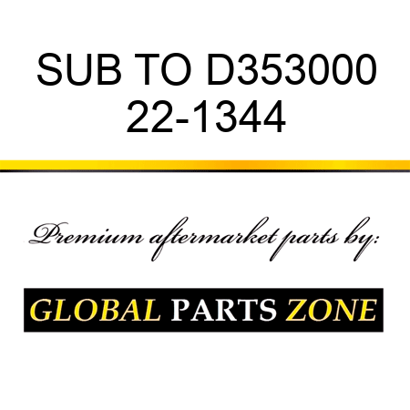 SUB TO D353000 22-1344