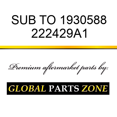 SUB TO 1930588 222429A1