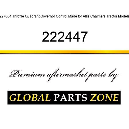 227004 Throttle Quadrant Governor Control Made for Allis Chalmers Tractor Models 222447