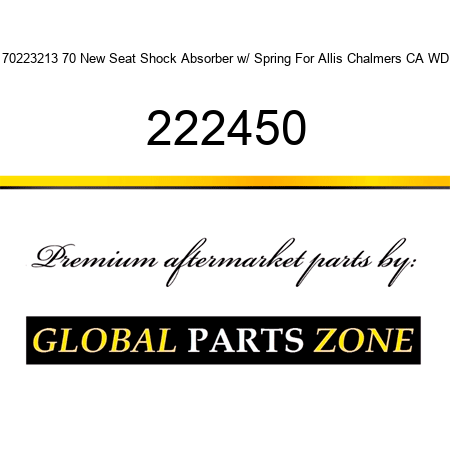 70223213 70 New Seat Shock Absorber w/ Spring For Allis Chalmers CA WD 222450