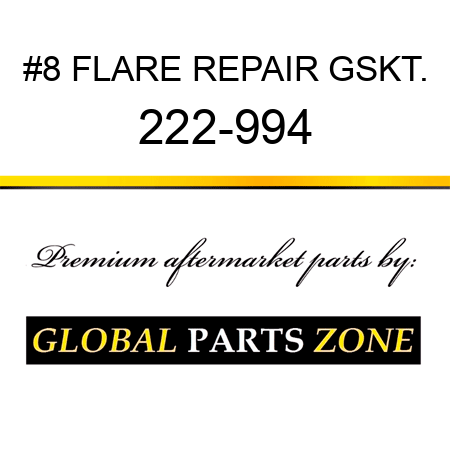 #8 FLARE REPAIR GSKT. 222-994