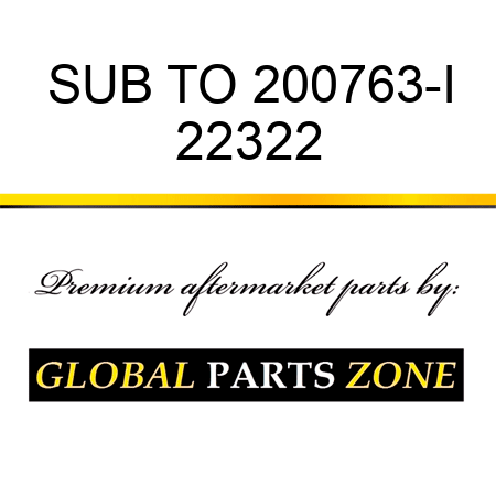 SUB TO 200763-I 22322