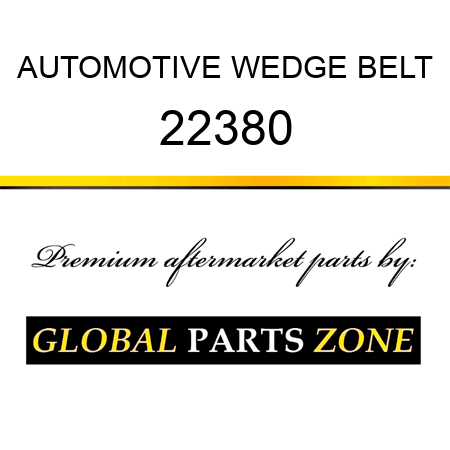 AUTOMOTIVE WEDGE BELT 22380