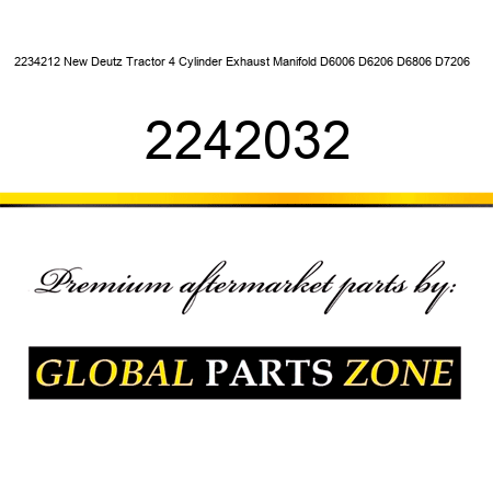 2234212 New Deutz Tractor 4 Cylinder Exhaust Manifold D6006 D6206 D6806 D7206 ++ 2242032
