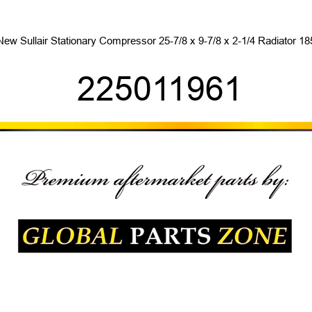 New Sullair Stationary Compressor 25-7/8 x 9-7/8 x 2-1/4 Radiator 185 225011961