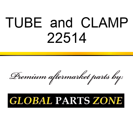 TUBE & CLAMP 22514
