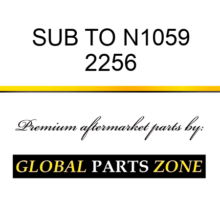 SUB TO N1059 2256